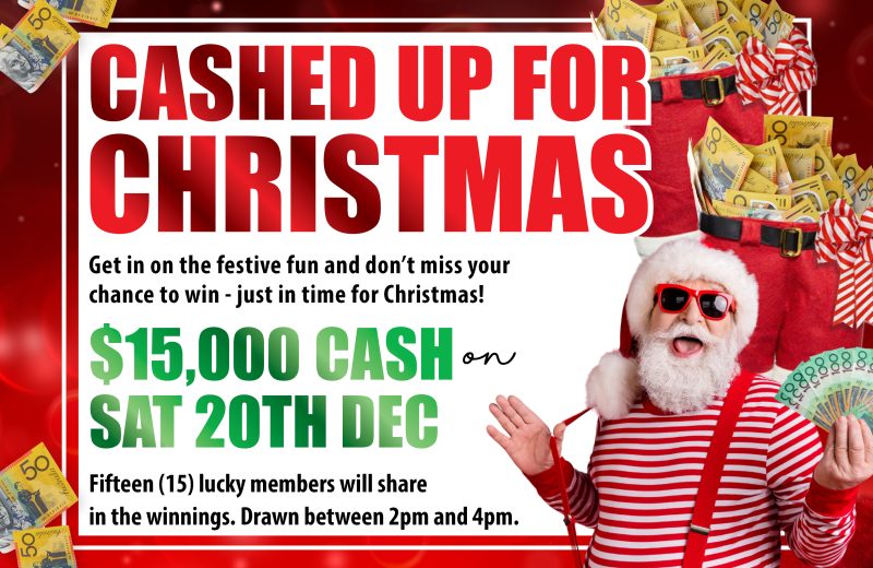 Cashed Up For Christmas – Members Major Promotion